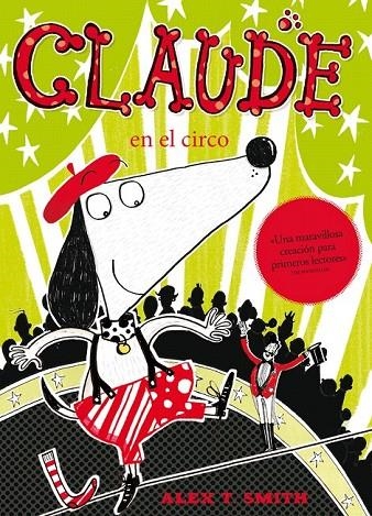 CLAUDE EN EL CIRCO | 9788468308722 | SMITH, ALEX T. NACIONALIDAD: BRITANICA