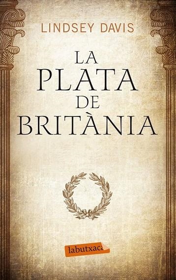 PLATA DE BRITÀNIA, LA | 9788499307633 | LINDSEY DAVIS