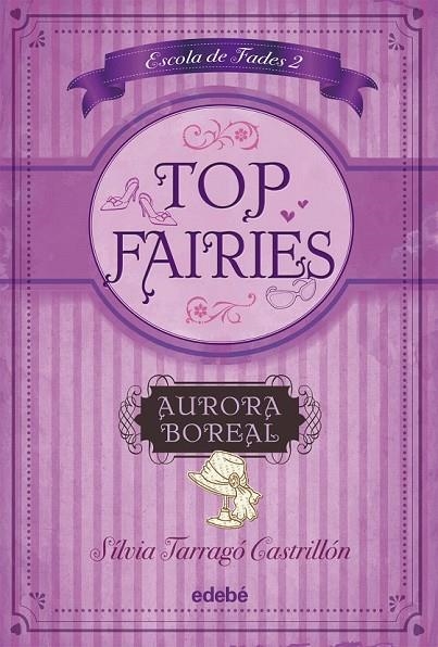 TOP FAIRIES ESCOLA DE FADES II: AURORA BOREAL | 9788468308555 | TARRAGO CASTRILLON, SILVIA