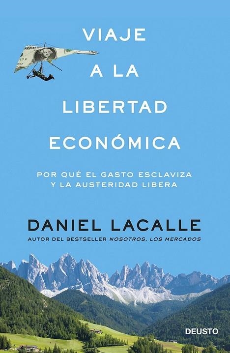 VIAJE A LA LIBERTAD ECONÓMICA | 9788423417391 | DANIEL LACALLE FERNANDEZ