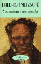 SCHOPENHAUER COMO EDUCADOR | 9788477022794 | NIETZSCHE, FRIEDRICH