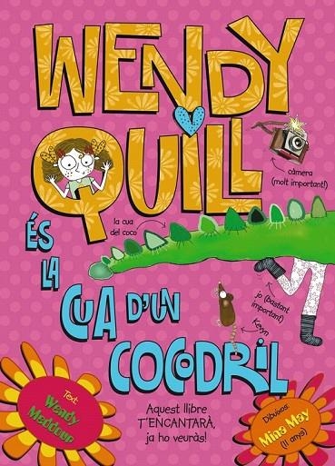 WENDY QUILL ÉS LA CUA D ' UN COCODRIL | 9788499064901 | MEDDOUR, WENDY