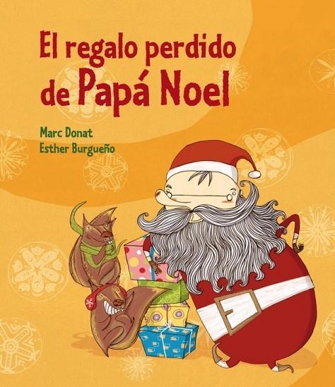 REGALO PERDIDO DE PAPÁ NOEL | 9788448835958 | BURGUEÑO VIGIL,ESTHER/DONAT BALCELLS,MAR