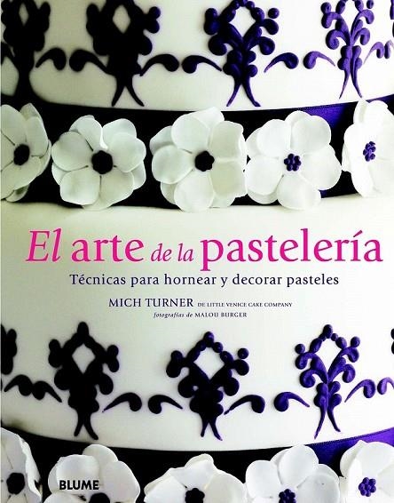 ARTE DE LA PASTELERIA, EL | 9788415317371 | TURNER, MICH