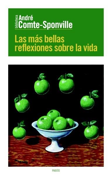 MÁS BELLAS REFLEXIONES SOBRE LA VIDA, LAS | 9788449329623 | ANDRÉ COMTE-SPONVILLE