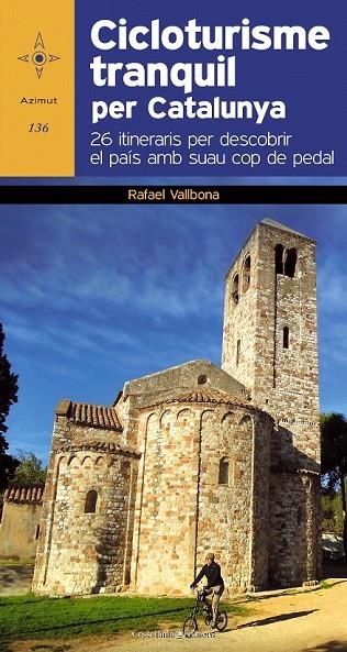 CICLOTURISME TRANQUIL PER CATALUNYA | 9788490341827 | VALLBONA, RAFAEL