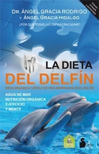 DIETA DEL DELFIN, LA | 9788478088683 | GRACIA, DR. ANGEL