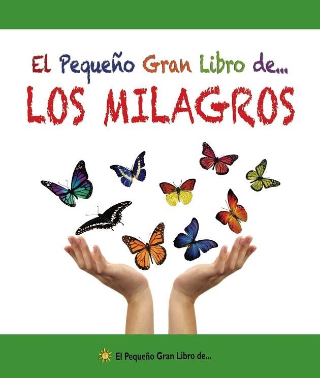 PEQUEÑO GRAN LIBRO DE... LOS MILAGROS, EL | 9788492892730 | MESTAS EDICIONES. S.L.