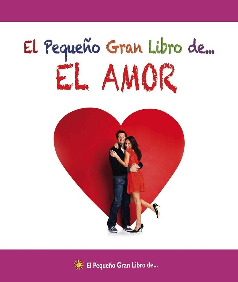 PEQUEÑO GRAN LIBRO DE... EL AMOR, EL | 9788492892549 | MESTAS EDICIONES. S.L.