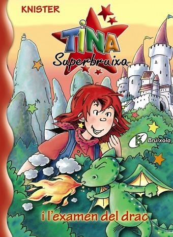 TINA SUPERBRUIXA I L´EXAMEN DEL DRAC | 9788499060613 | KNISTER