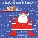 FABULOSA CASA DE PAPA NOEL, LA | 9788498015249 | SNOW, ALAN