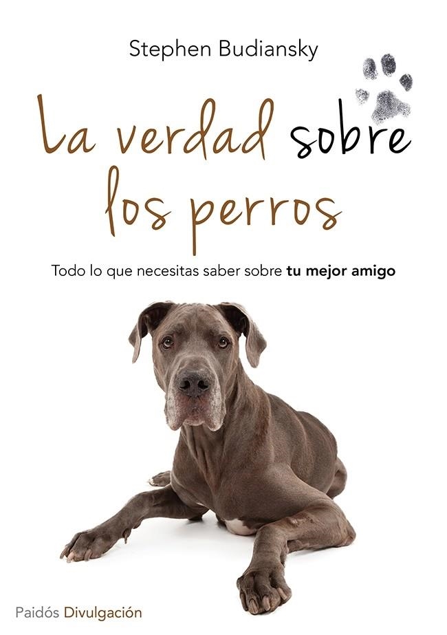 VERDAD SOBRE LOS PERROS, LA | 9788449329654 | STEPHEN BUDIANSKY