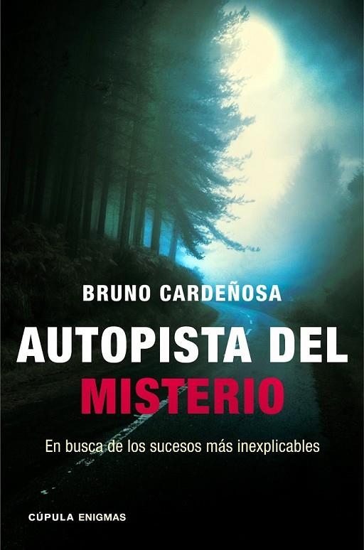 AUTOPISTA DEL MISTERIO | 9788448018344 | BRUNO CARDEÑOSA