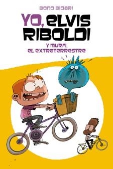 YO ELVIS RIBOLDI Y MURFI EL EXTRATERRESTRE | 9788424647742 | BIDARI, BONO