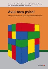 AVUI TOCA PSICO! | 9788499214481 | LUNA MUNS, ANNA/SERRAT NAVARRO, ARIANNE/MASABEU TIERNO, ESTRELLA/PIAZUELO FERRER, OLGA/ACEBO URRETXU