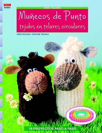 MUÑECOS DE PUNTO TEJIDOS EN TELARES CIRCULARES | 9788498743432 | ROLAND, HEIKE / THOMAS, STEFANIE