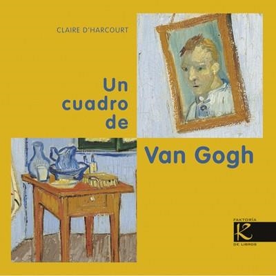 CUADRO DE VAN GOGH, UN | 9788415250579 | D'HARCOURT, CLAIRE / LOIC LE GALL