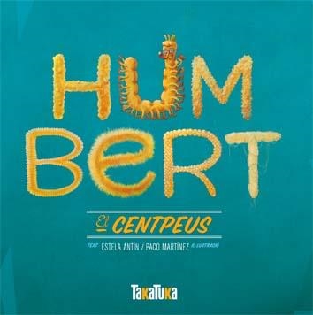 HUMBERT EL CENTPEUS | 9788492696987 | MARTINEZ, PACO / ANTIN, ESTELA