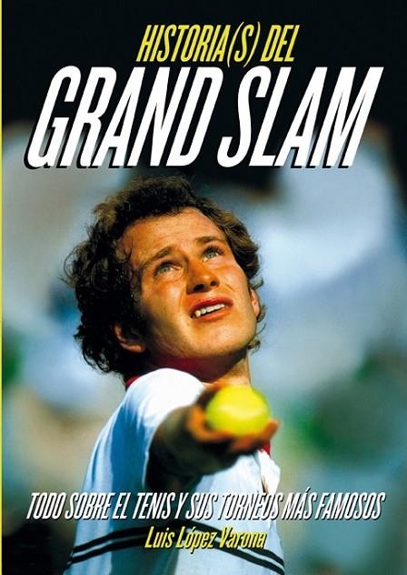 HISTORIAS DEL GRAND SLAM | 9788415405672 | LOPEZ VARONA, LUIS