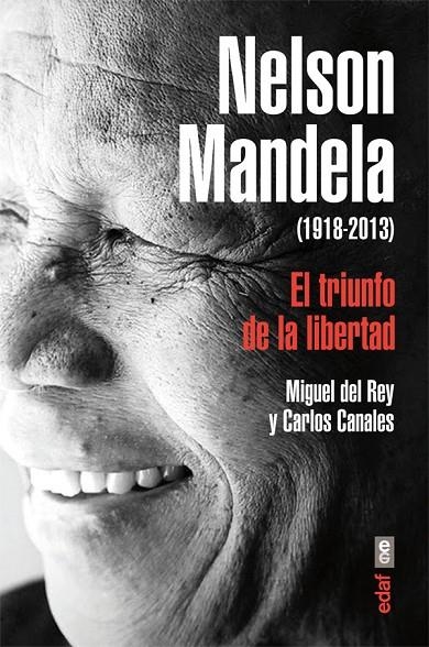 NELSON MANDELA. EL TRIUNFO DE LA LIBERTAD | 9788441433786 | REY, MIGUEL DEL / CANALES, CARLOS