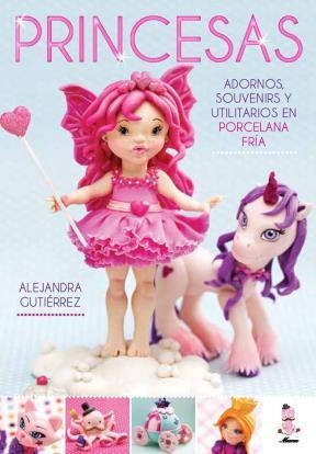 PRINCESAS ADORNOS EN PORCELANA FRIA | 9789871903276 | GUTIERREZ, ALEJANDRA