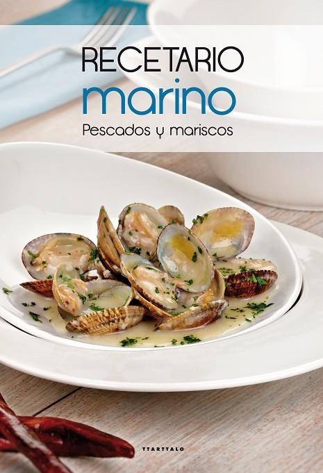 RECETARIO MARINO. PESCADOS Y MARISCOS | 9788498434514 | VARIOS