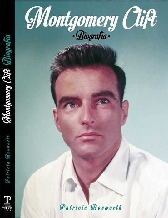 MONTGOMERY  CLIFT | 9788494175435 | BOSWORTH, PATRICIA