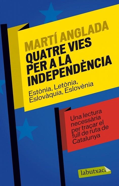 QUATRE VIES PER A LA INDEPENDENCIA | 9788499307886 | ANGLADA, MARTI