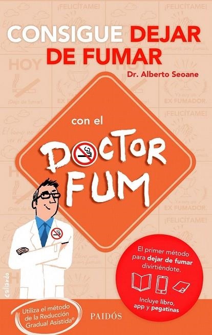 CONSIGUE DEJAR DE FUMAR (PACK) CON EL DOCTOR FUM | 9788449329722 | SEOANE, DR. ALBERTO