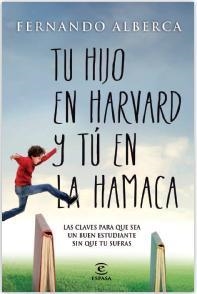 TU HIJO EN HARVAD Y TU EN LA HAMACA | 9788467040418 | ALBERCA, FERNANDO