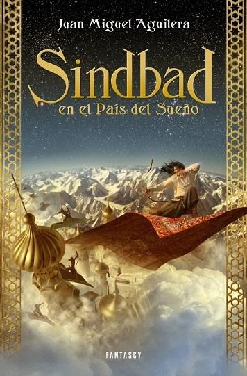 SINDBAD EN EL PAIS DEL SUEÑO | 9788415831167 | AGUILERA, JUAN MIGUEL