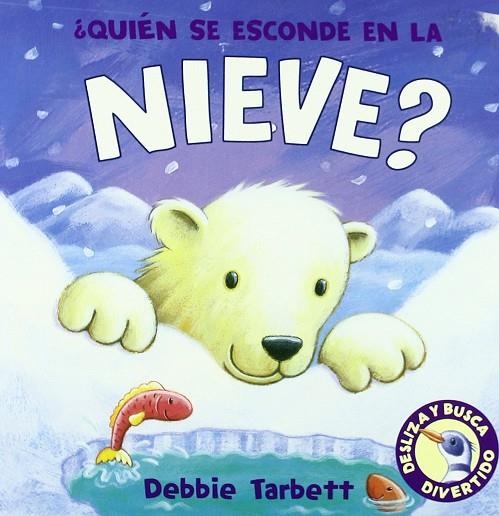 QUIEN SE ESCONDE EN LA NIEVE | 9788496891142 | TARBETT, DEBBIE