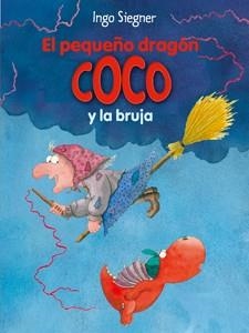 PEQUEÑO DRAGÓN COCO Y LA BRUJA, EL | 9788424650766 | SIEGNER, INGO