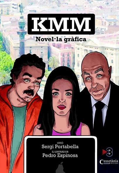 KMM  NOVEL·LA GRAFICA | 9788490342152 | ESPINOSA, PEDRO / PORTABELLA, SERGI