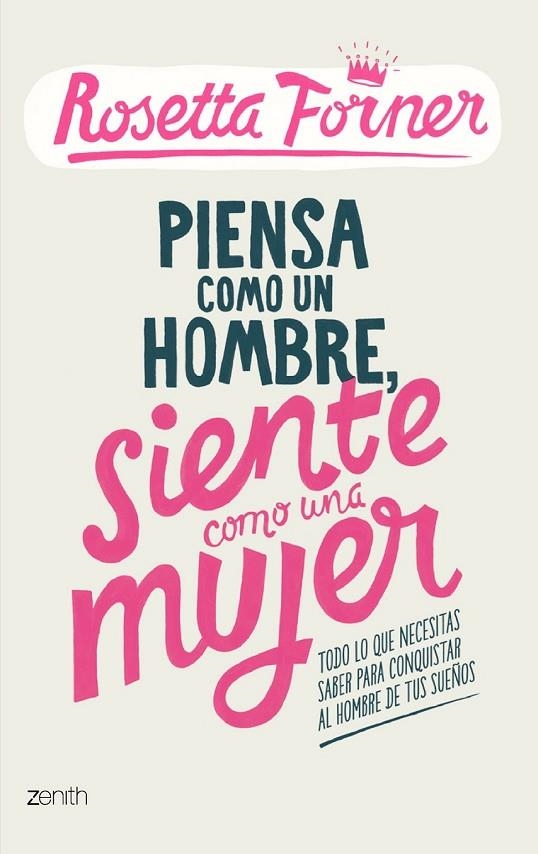 PIENSA COMO UN HOMBRE, SIENTE COMO UNA MUJER | 9788408122357 | ROSETTA FORNER