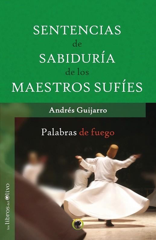 SENTENCIAS DE SABIDURIA DE LOS MAESTROS SUFIES | 9788494170447 | GUIJARRO, ANDRES