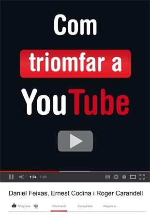 COM TRIOMFAR A YOUTUBE | 9788424648824 | CODINA, ERNEST/CARANDELL, ROGER/FEIXAS, DANIEL