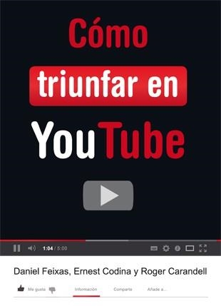 CÓMO TRIUNFAR EN YOUTUBE | 9788424648848 | CODINA, ERNEST/CARANDELL, ROGER/FEIXAS, DANIEL