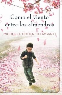 COMO EL VIENTO ENTRE LOS ALMENDROS | 9788402421401 | COHEN, MICHELLE