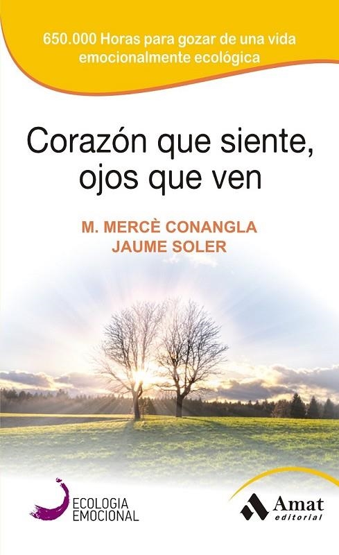 CORAZON QUE SIENTE, OJOS QUE VEN | 9788497357142 | CONANGLA, MERCÈ/SOLER, JAUME