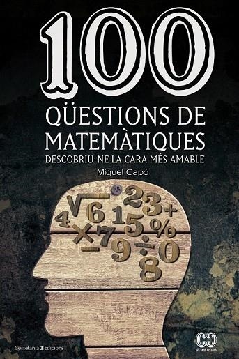 100 QUESTIONS DE MATEMATIQUES | 9788490341919 | CAPO, MIQUEL