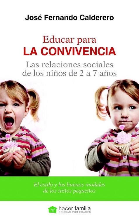 EDUCAR PARA LA CONVIVENCIA. LAS RELACIONES SOCIALES DE LOS NIÑOS | 9788498409987 | CALDERERO, JOSE FERNANDO