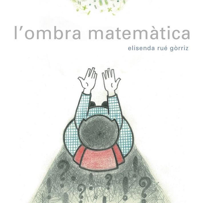 OMBRA MATEMATICA, L' | 9788494179136 | RUE, ELISENDA