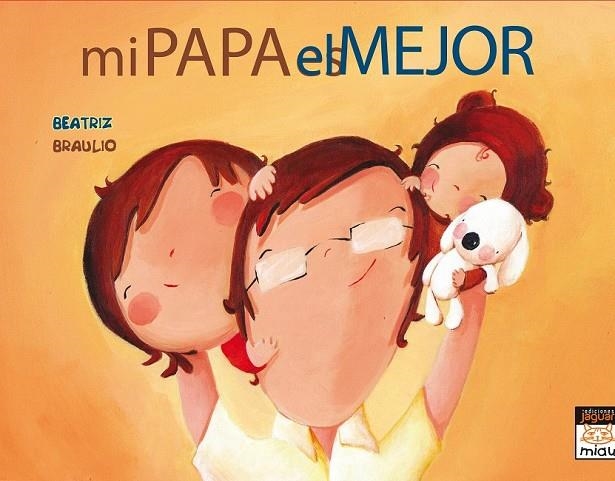 MI PAPA ES EL MEJOR | 9788415116806 | RODRIGUEZ, EVA