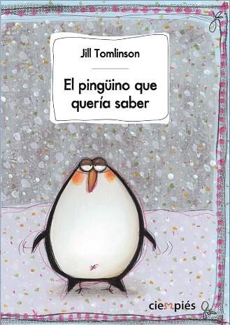 PINGUINO QUE QUERIA SABER, EL | 9788415116615 | TOMLINSON, JIM / CANTONE, ANNA LAURA IL.