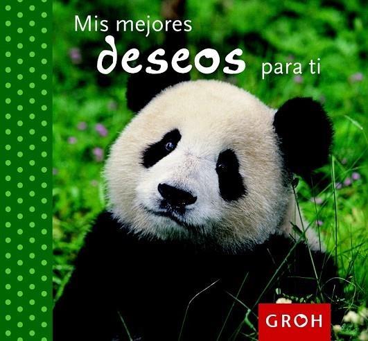 MIS MEJORES DESEOS PARA TI | 9788490680056 | GROH