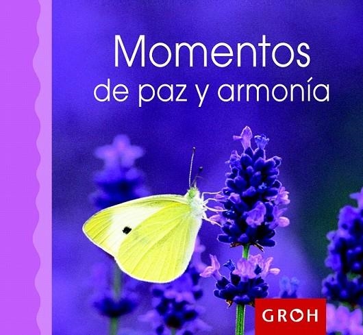 MOMENTOS DE PAZ Y ARMONIA | 9788490680049 | GROH