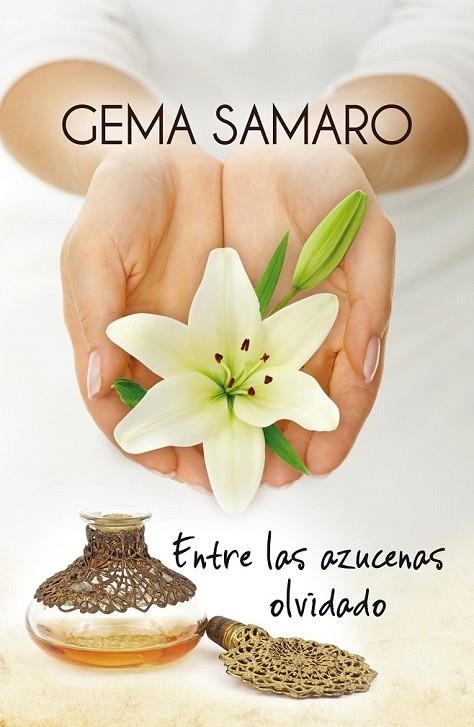 ENTRE LAS AZUCENAS OLVIDADO | 9788468740768 | GEMA, SAMARO