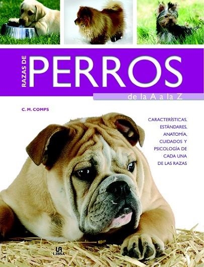 RAZAS DE PERROS DE LA A A LA Z | 9788466224819 | COMPS, C. M./EQUIPO EDITORIAL