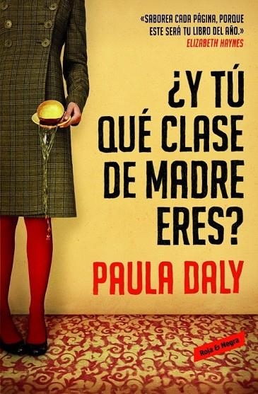 Y TÚ QUÉ CLASE DE MADRE ERES? | 9788439728191 | DALY, PAULA